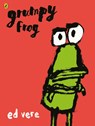 Grumpy Frog - Ed Vere - 9780141370118
