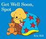 GET WELL SOON SPOT-BOARD - Eric Hill - 9780141372426