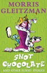 Snot Chocolate - Morris Gleitzman - 9780141375250