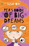 Pea's Book of Big Dreams - Susie Day - 9780141375311