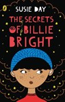The Secrets of Billie Bright - Susie Day - 9780141375335
