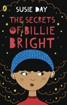 The Secrets of Billie Bright - Susie Day - 9780141375342
