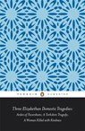 Three Elizabethan Domestic Tragedies - Keith Sturgess ; Thomas Heywood - 9780141389813