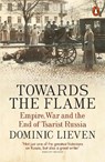 Towards the Flame - Dominic Lieven - 9780141399744