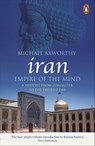 Iran: Empire of the Mind - Michael Axworthy - 9780141903415