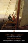 A Short Residence in Sweden & Memoirs of the Author of 'The Rights of Woman' - Mary Wollstonecraft ; William Godwin - 9780141905877