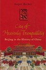City of Heavenly Tranquillity - Jasper Becker - 9780141917771