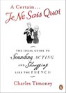 A Certain Je Ne Sais Quoi - Charles Timoney - 9780141924274