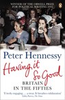 Having it So Good - Peter Hennessy - 9780141929316