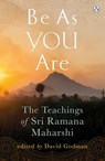 Be As You Are - David Godman ; Sri Ramana Maharshi - 9780141935386