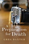 A Preparation for Death - Greg Baxter - 9780141962580