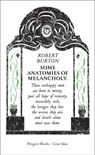 Some Anatomies of Melancholy - Robert Burton - 9780141963334