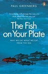 The Fish on Your Plate - Paul Greenberg - 9780141971599