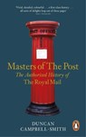 Masters of the Post - Duncan Campbell-Smith - 9780141973227