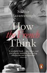 How the French Think - Sudhir Hazareesingh - 9780141974804