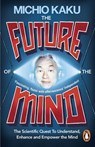 The Future of the Mind - Michio Kaku - 9780141975887