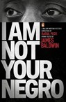 I Am Not Your Negro - James Baldwin ; Raoul Peck - 9780141986685