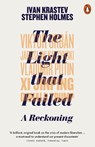 The Light that Failed - Ivan Krastev ; Stephen Holmes - 9780141988108