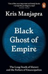 Black Ghost of Empire - Kris Manjapra - 9780141990491