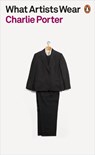 What Artists Wear - Charlie Porter - 9780141991252