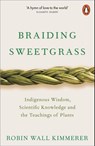 Braiding Sweetgrass - Robin Wall Kimmerer - 9780141991955