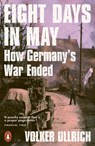 Eight Days in May - Volker Ullrich - 9780141994109