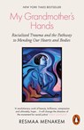 My Grandmother's Hands - Resmaa Menakem - 9780141996486