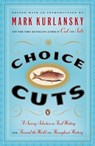 Choice Cuts - Mark Kurlansky - 9780142004937
