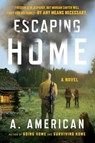 Escaping Home - A. American - 9780142181294