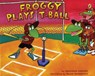 Froggy Plays T-Ball - Jonathan London - 9780142413043