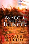 March Toward the Thunder - Joseph Bruchac - 9780142414460