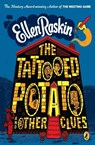 The Tattooed Potato and Other Clues - Ellen Raskin - 9780142416990