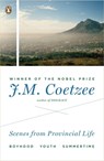 Scenes from Provincial Life: Boyhood, Youth, Summertime - J. M. Coetzee - 9780142422557