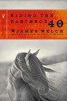 Riding the Earthboy 40 - James Welch - 9780143034391