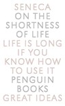 ON THE SHORTNESS OF LIFE - Seneca - 9780143036326