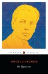 On Mysticism - Jorge Luis Borges ; Suzanne Jill Levine ; Maria Kodama - 9780143105695