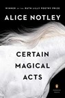 Certain Magical Acts - Alice Notley - 9780143108160