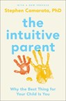 The Intuitive Parent - CAMARATA,  Stephen - 9780143109075