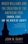 Roger Williams and the Creation of the American Soul - John M. Barry - 9780143122883