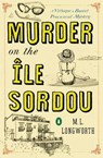 Murder on the Ile Sordou - M.L. Longworth - 9780143125549