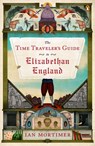 TIME TRAVELERS GT ELIZABETHAN - Ian Mortimer - 9780143125631