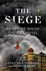 The Siege: 68 Hours Inside the Taj Hotel - Cathy Scott-Clark - 9780143126089