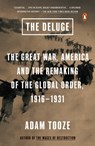 The Deluge: The Great War, America and the Remaking of the Global Order, 1916-1931 - Adam Tooze - 9780143127970