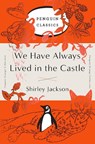 We Have Always Lived in the Castle - Shirley Jackson - 9780143129547