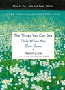 Things You Can See Only When You Slow Down - Haemin Sunim - 9780143130772