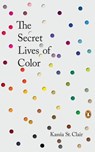 The Secret Lives of Color - Kassia St Clair - 9780143131144