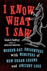I Know What I Saw - Linda S. (Linda S. Godfrey) Godfrey - 9780143132813