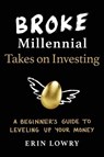 Broke Millennial Takes On Investing - Erin Lowry - 9780143133643