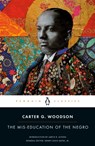 The Mis-Education of the Negro - Carter G. Woodson - 9780143137467