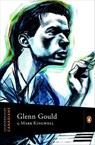 Extraordinary Canadians Glenn Gould - Mark Kingwell - 9780143173052